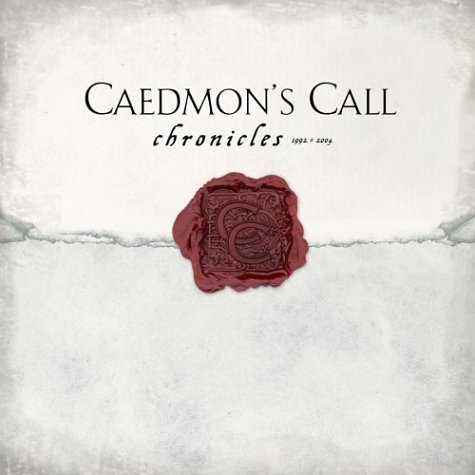 Caedmon's Call/Chronicles 1992-2004