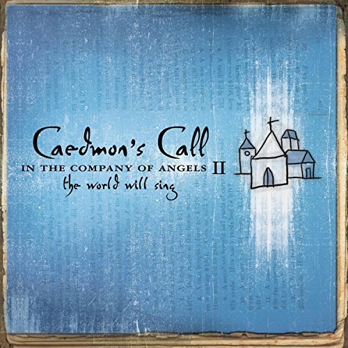 Caedmon's Call/In The Company Of Angels Ii: W