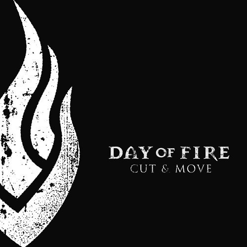 Day Of Fire/Cut & Move