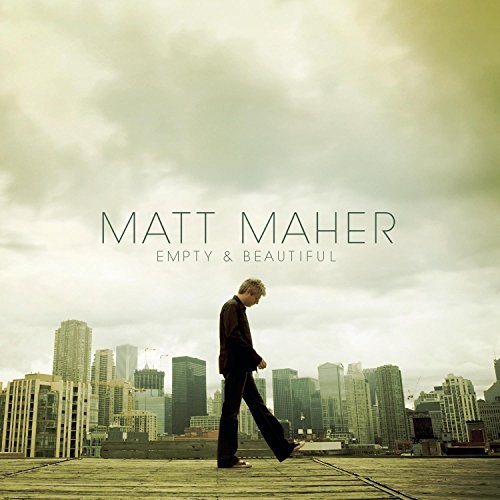 Matt Maher/Empty & Beautiful
