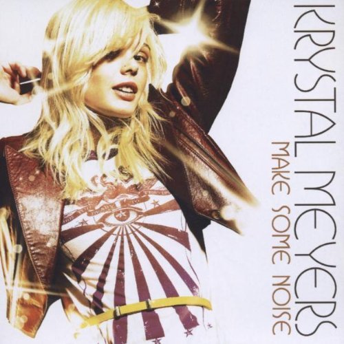 Krystal Meyers/Make Some Noise