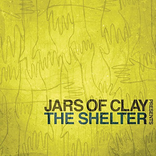 Jars Of Clay/Shelter