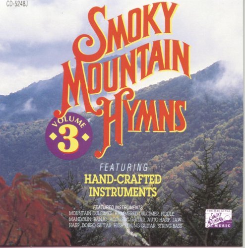 Smoky Mountain Hymns/Vol. 3-Smoky Mountain Hymns@Smoky Mountain Hymns