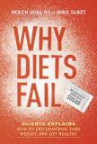 Nicole M. Avena Why Diets Fail (because You're Addicted To Sugar) Science Explains How To End Cravings Lose Weight 