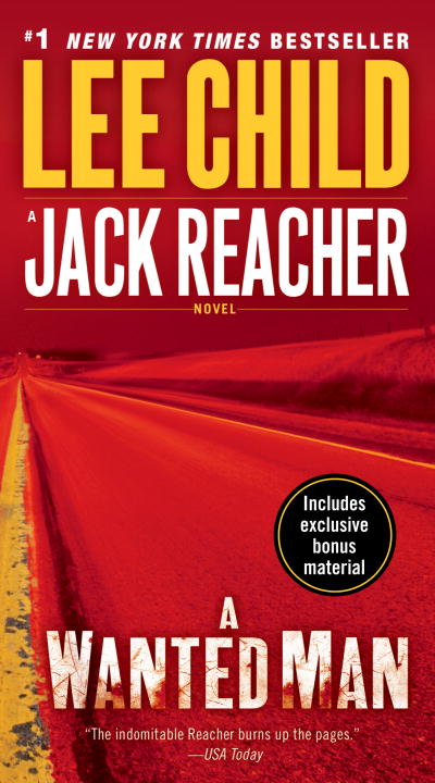 Lee Child/A Wanted Man (with Bonus Short Story Not a Drill)@ A Jack Reacher Novel