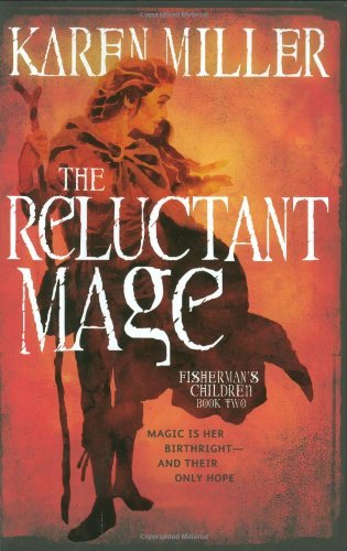 Karen Miller/Reluctant Mage,The