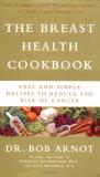 Rita Mitchell The Breast Health Cookbook Fast And Simple Recipes To Reduce The Risk Of Can 