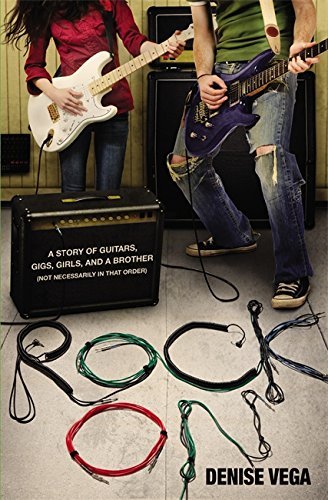 Denise Vega/Rock on@ A Story of Guitars, Gigs, Girls, and a Brother (N