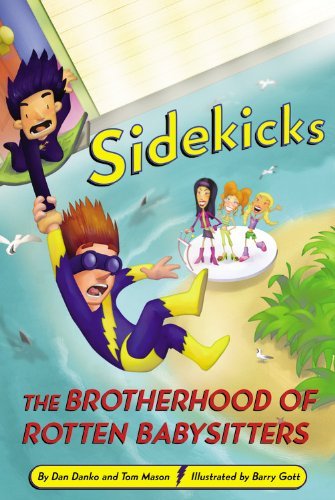 Dan Danko/Sidekicks 5@ The Brotherhood of Rotten Babysitters