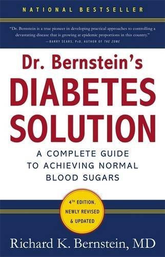 Richard K. Bernstein Dr. Bernstein's Diabetes Solution The Complete Guide To Achieving Normal Blood Suga 0004 Edition;revised 