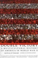 Ronald Takaki Double Victory A Multicultural History Of America In World War I 