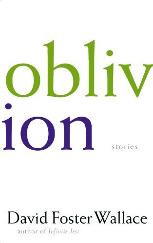 David Foster Wallace/Oblivion@Stories