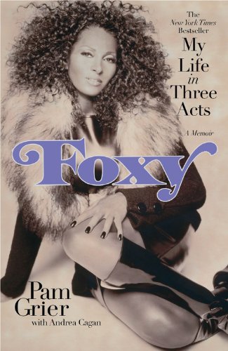 Pam Grier/Foxy@My Life In Three Acts