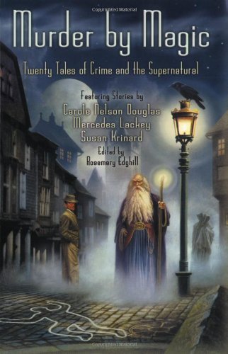 Rosemary Edghill/Murder by Magic@ Twenty Tales of Crime and the Supernatural