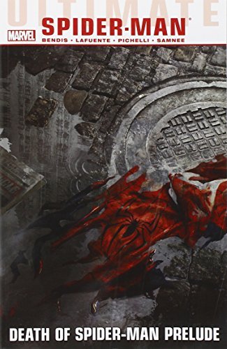Brian Michael Bendis/Ultimate Comics Spider-Man Volume 3@Death Of Spider-Man Prelude@Collected