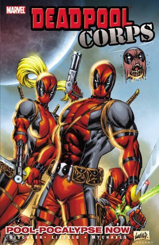 Kieron Gillen/Deadpool Corps - Volume 1@Pool-Pocalypse