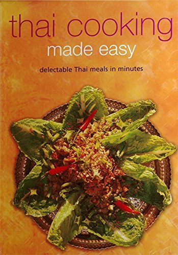 Periplus Editors Thai Cooking Made Easy Delectable Thai Meals In Minutes [thai Cookbook 