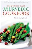 Eileen Keavy Smith The Quick And Easy Ayurvedic Cookbook 