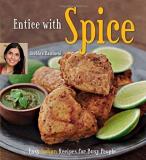 Shubhra Ramineni Entice With Spice Easy Indian Recipes For Busy People [indian Cookb 