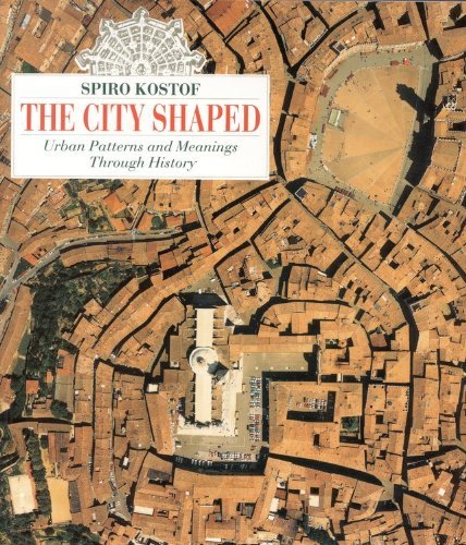 Spiro Kostof/City Shaped,The@Urban Patterns And Meanings Through History