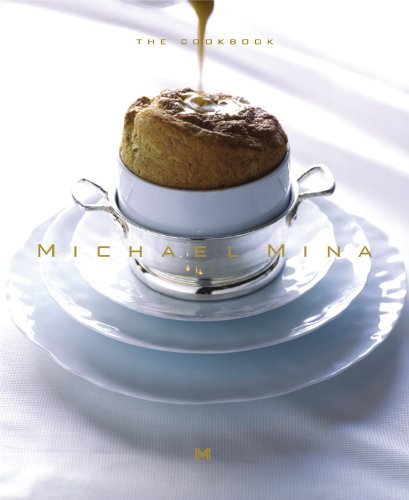 Karl Petzke Michael Mina The Cookbook 