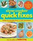 Editors Of Southern Living Magazine Slow Cooker Quick Fixes Recipes For Everyday Cover 'n' Cook Convenience 