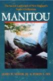 James W. Mavor Jr Manitou The Sacred Landscape Of New England's Native Civi Original 