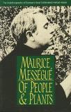 Maurice Mess?gu? Of People And Plants The Autobiography Of Europe's Most Celebrated Hea 