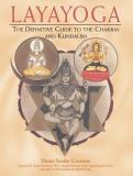 Shyam Sundar Goswami Layayoga The Definitive Guide To The Chakras And Kundalini Original 
