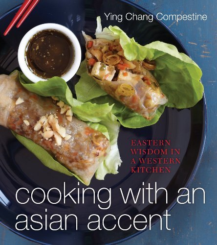 Ying Compestine Cooking With An Asian Accent Eastern Wisdom In A Western Kitchen 
