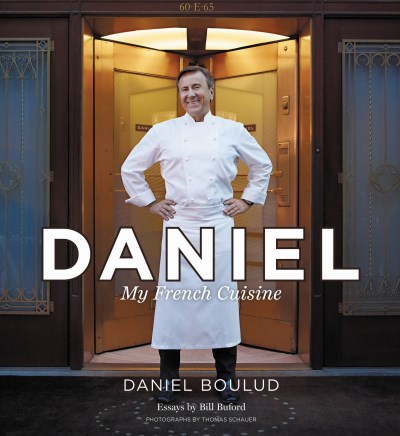 Daniel Boulud Daniel My French Cuisine 