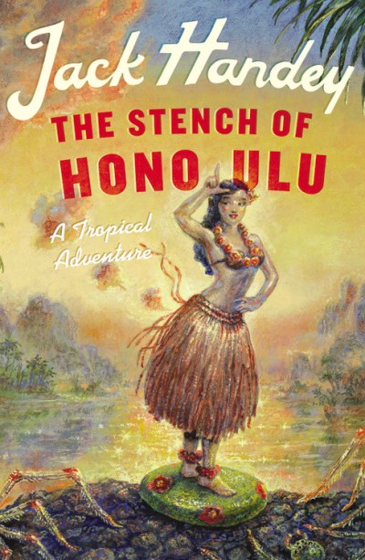 Jack Handey/The Stench of Honolulu@ A Tropical Adventure