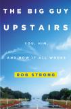 Rob Strong The Big Guy Upstairs You Him And How It All Works 