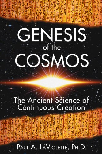 Paul A. Laviolette Genesis Of The Cosmos The Ancient Science Of Continuous Creation 0002 Edition;edition New Of 