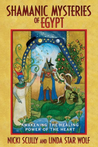 Nicki Scully/Shamanic Mysteries Of Egypt@Awakening The Healing Power Of The Heart