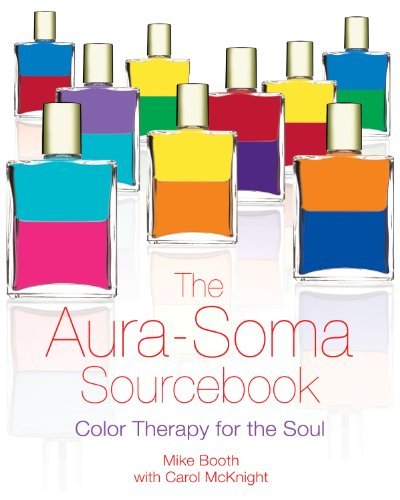 Mike Booth The Aura Soma Sourcebook Color Therapy For The Soul 