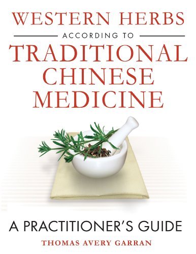 Thomas Avery Garran Western Herbs According To Traditional Chinese Med A Practitioner's Guide 