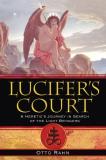 Otto Rahn Lucifer's Court A Heretic's Journey In Search Of The Light Bringe 