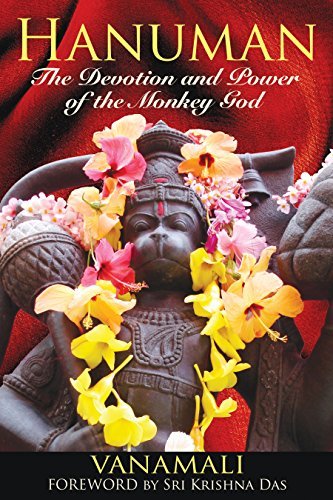Vanamali Hanuman The Devotion And Power Of The Monkey God 