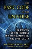 Massimo Citro The Basic Code Of The Universe The Science Of The Invisible In Physics Medicine 