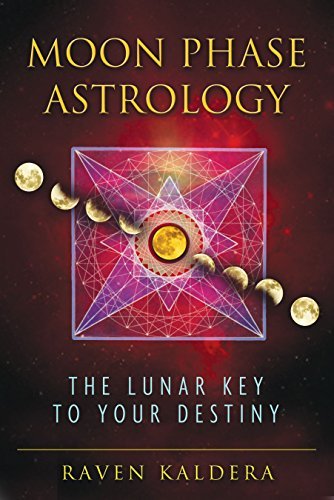 Raven Kaldera Moon Phase Astrology The Lunar Key To Your Destiny 