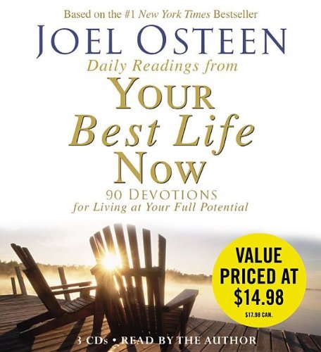 Joel Osteen Daily Readings From Your Best Life Now 90 Devotions For Living At Your Full Potential Abridged 