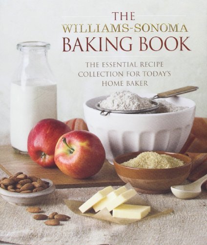 Williams Sonoma Baking Book Essential Recipes For Today's Home Baker 