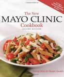 Mayo Clinic Physicians The New Mayo Clinic Cookbook 2nd Edition Eating Well For Better Health 0002 Edition; 