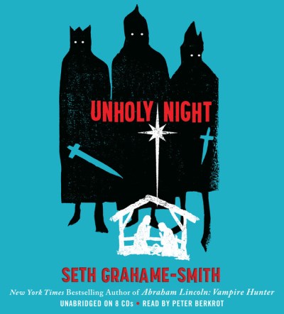 Seth Grahame-Smith/Unholy Night Lib/E