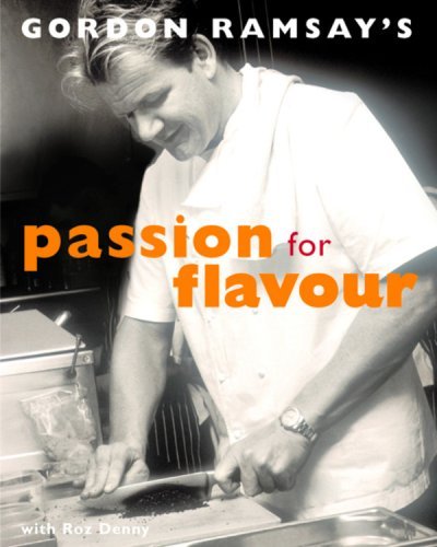 Gordon Ramsay Gordon Ramsay's Passion For Flavour 