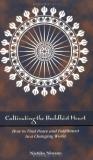 Nichiko Niwano Cultivating The Buddhist Heart How To Find Peace And Fulfillment In A Changing W 
