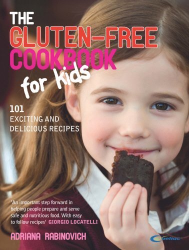 Adriana Rabinovich The Gluten Free Cookbook For Kids 101 Exciting And Delicious Recipes 
