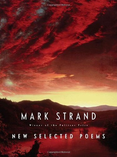 Mark Strand New Selected Poems 