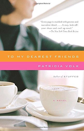 Patricia Volk/To My Dearest Friends